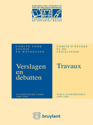 cover image of Verslagen&Debatten van het Comité voor Studie en Wetgeving/Travaux du Comité d'Etudes&de Législation Anniversaire